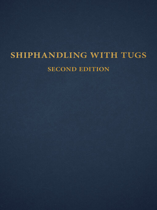 Title details for Shiphandling with Tugs by Jeffrey Sleisinger - Available